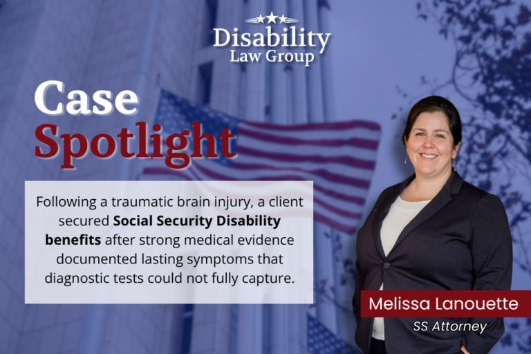 Disability Law Group case spotlight about a traumatic brain injury claim resulting in over $100,000 in Social Security Disability benefits