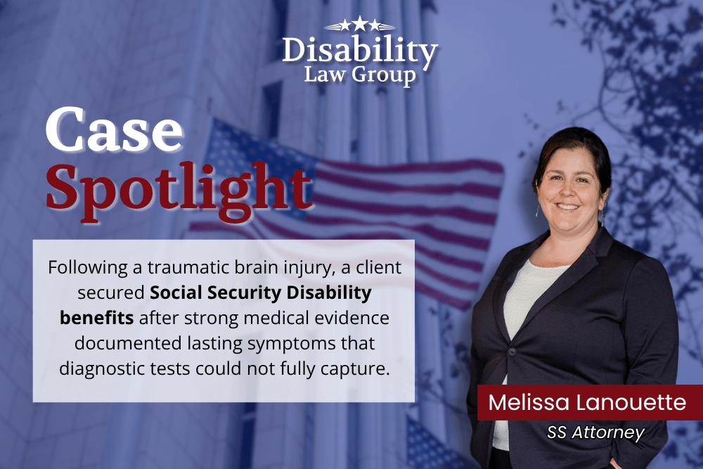 Disability Law Group case spotlight about a traumatic brain injury claim resulting in over $100,000 in Social Security Disability benefits